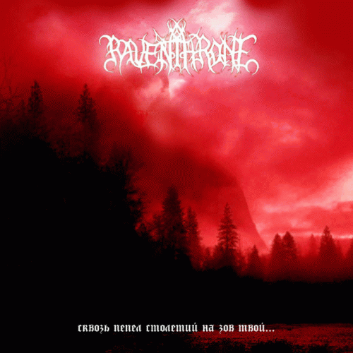 Raven Throne : Skvoz' Pepel Stoletiy Na Zov Tvoy...